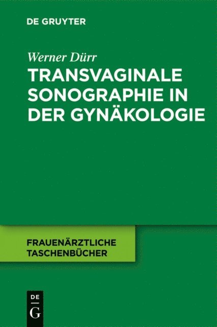 Werner Durr - Transvaginale Sonographie in der Gynäkologie, E-bok