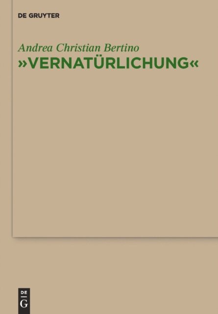 Andrea Christian Bertino - "Vernatürlichung", E-bok