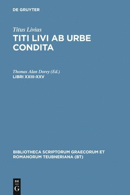 Titus Livius, Thomas Alan Dorey - Libri XXIII-XXV, Inbunden. Tillgänglighet: Lägg i varukorg