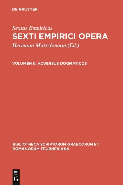 Sextus Empiricus, Hermann Mutschmann - Adversus dogmaticos, E-bok