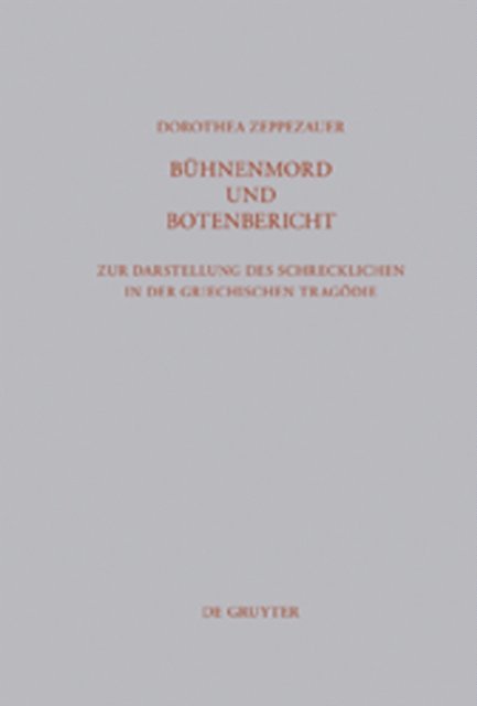 Dorothea Zeppezauer - Bühnenmord und Botenbericht, E-bok