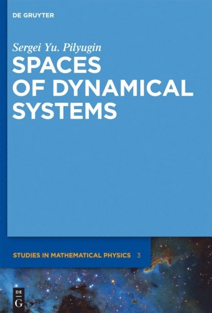 Sergei Yu. Pilyugin - Spaces of Dynamical Systems, E-bok
