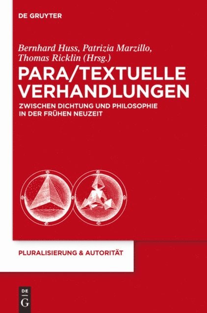 Thomas Ricklin, Patrizia Marzillo, Bernhard Huss - Para/Textuelle Verhandlungen zwischen Dichtung und Philosophie in der Frühen Neuzeit, E-bok