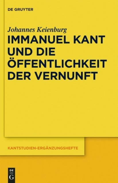 Johannes Keienburg - Immanuel Kant und die Öffentlichkeit der Vernunft, E-bok