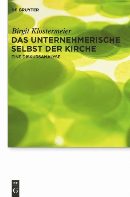 Birgit Klostermeier - Das unternehmerische Selbst der Kirche, E-bok