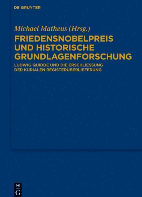 Michael Matheus - Friedensnobelpreis und historische Grundlagenforschung, E-bok