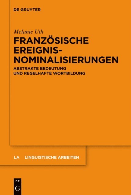 Melanie Uth - Französische Ereignisnominalisierungen, E-bok