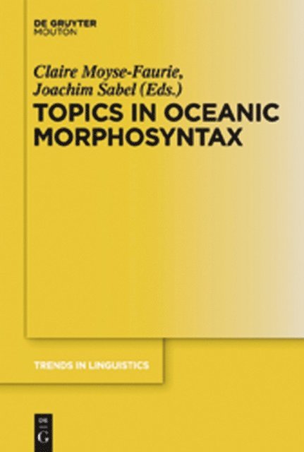 Joachim Sabel, Claire Moyse-Faurie - Topics in Oceanic Morphosyntax, E-bok