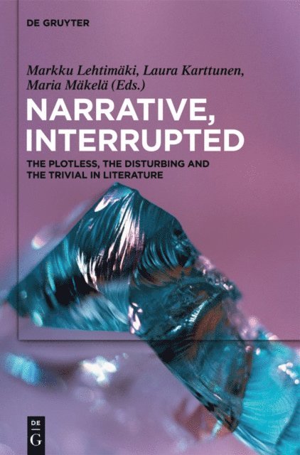 Maria Makela, Laura Karttunen, Markku Lehtimaki - Narrative, Interrupted, E-bok