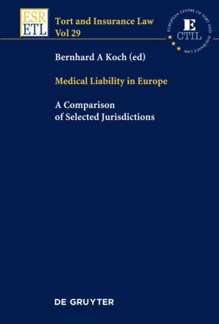 Bernhard A. Koch - Medical Liability in Europe, E-bok