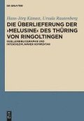 Die Uberlieferung Der Melusine Des Thuring Von Ringoltingen: Buch, Text Und Bild: Kommentierte Quellenbibliographie, Buchwissenschaftliche, Sprachwiss