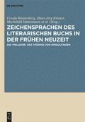 Zeichensprachen des literarischen Buchs in der fr�hen Neuzeit