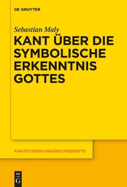 Sebastian Maly - Kant über die symbolische Erkenntnis Gottes, E-bok