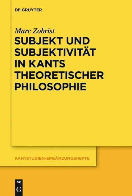 Marc Zobrist - Subjekt und Subjektivität in Kants theoretischer Philosophie, E-bok