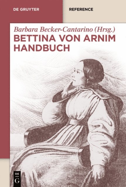 Barbara Becker-Cantarino - Bettina von Arnim Handbuch, E-bok