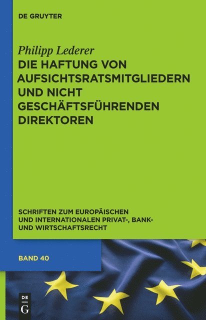 Philipp Lederer - Die Haftung von Aufsichtsratsmitgliedern und nicht geschäftsführenden Direktoren, E-bok