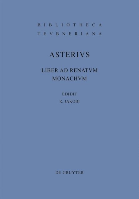 Asterius, Rainer Jakobi - Liber ad Renatum monachum, E-bok