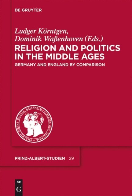 Dominik Waenhoven, Ludger Korntgen - Religion and Politics in the Middle Ages, E-bok
