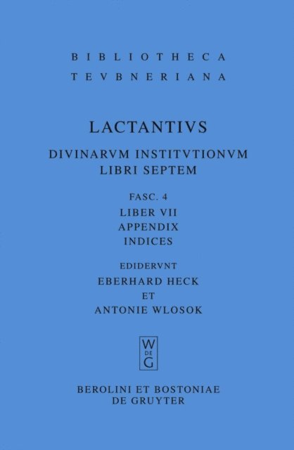 Lucius Caelius Firmianus Lactantius, Antonie Wlosok, Eberhard Heck - Liber VII, E-bok