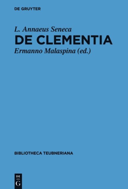 Lucius Annaeus Seneca, Ermanno Malaspina - De clementia libri duo, E-bok