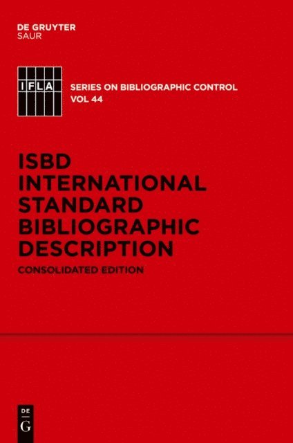 Standing Committee of the IFLA Cataloguing Section - ISBD: International Standard Bibliographic Description, E-bok