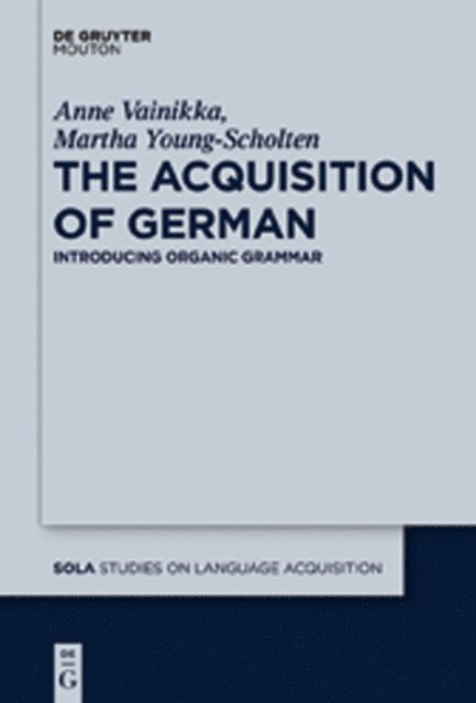 Martha Young-Scholten, Anne Vainikka - Acquisition of German, E-bok