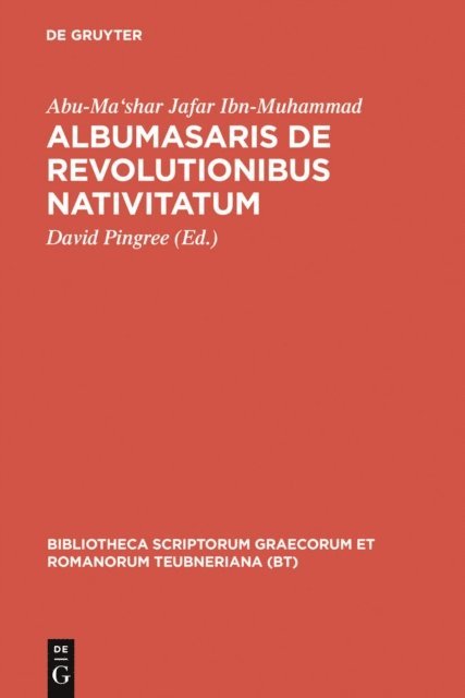 Abu-Ma'shar Jafar Ibn-Muhammad, David Pingree - Albumasaris de revolutionibus nativitatum, E-bok