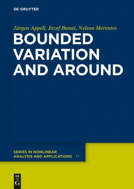 Nelson Jose Merentes Diaz, Jozef Banas, Jurgen Appell - Bounded Variation and Around, E-bok