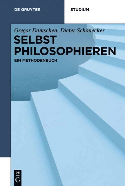 Dieter Schonecker, Gregor Damschen - Selbst philosophieren, E-bok