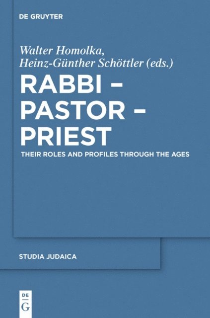Heinz-Gunther Schottler, Walter Homolka - Rabbi - Pastor - Priest, E-bok