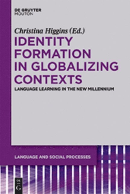 Christina Higgins - Identity Formation in Globalizing Contexts, E-bok