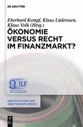 ÿkonomie versus Recht im Finanzmarkt?