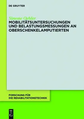 Simone Oehler - Mobilitätsuntersuchungen und Belastungsmessungen an Oberschenkelamputierten, Häftad. Tillgänglighet: Tillfälligt slut