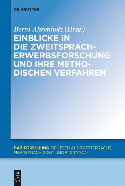Bernt Ahrenholz - Einblicke in die Zweitspracherwerbsforschung und ihre methodischen Verfahren, E-bok