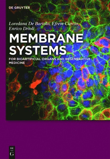 Enrico Drioli, Efrem Curcio, Loredana De Bartolo - Membrane Systems, E-bok