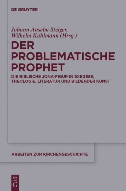 Wilhelm Kuhlmann, Johann Anselm Steiger - Der problematische Prophet, E-bok