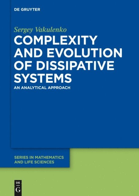 Sergey Vakulenko - Complexity and Evolution of Dissipative Systems, E-bok