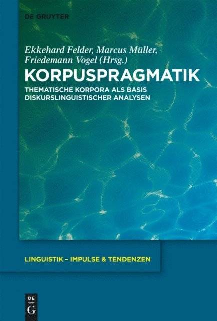 Friedemann Vogel, Marcus Muller, Ekkehard Felder - Korpuspragmatik, E-bok