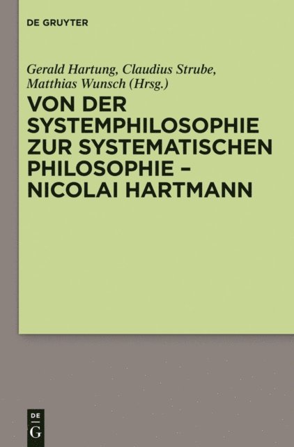 Claudius Strube, Matthias Wunsch, Gerald Hartung - Von der Systemphilosophie zur systematischen Philosophie - Nicolai Hartmann, E-bok