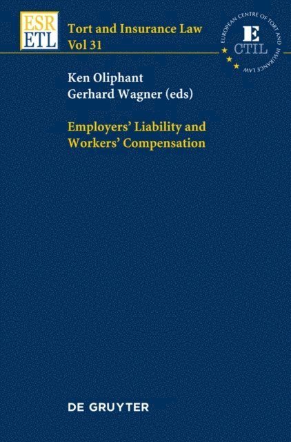 Gerhard Wagner, Ken Oliphant - Employers' Liability and Workers' Compensation, E-bok