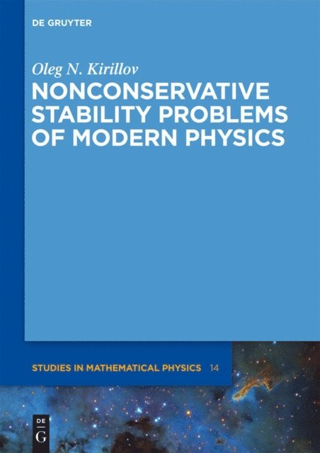 Oleg N. Kirillov - Nonconservative Stability Problems of Modern Physics, E-bok