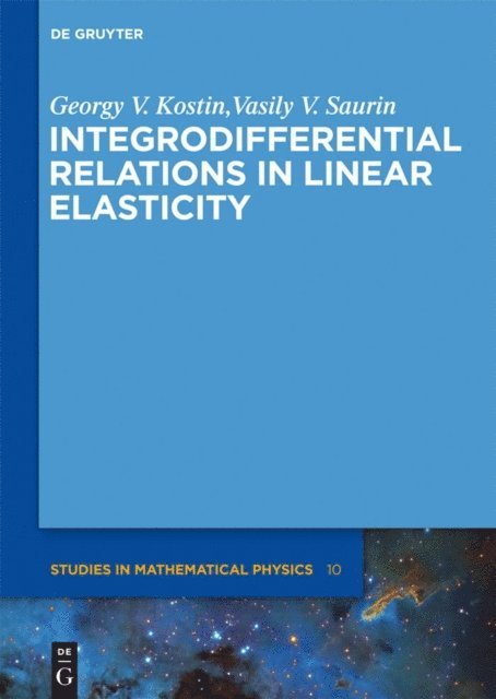 Vasily V. Saurin, Georgy V. Kostin - Integrodifferential Relations in Linear Elasticity, E-bok