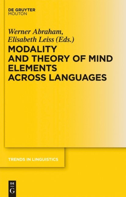 Elisabeth Leiss, Werner Abraham - Modality and Theory of Mind Elements across Languages, E-bok