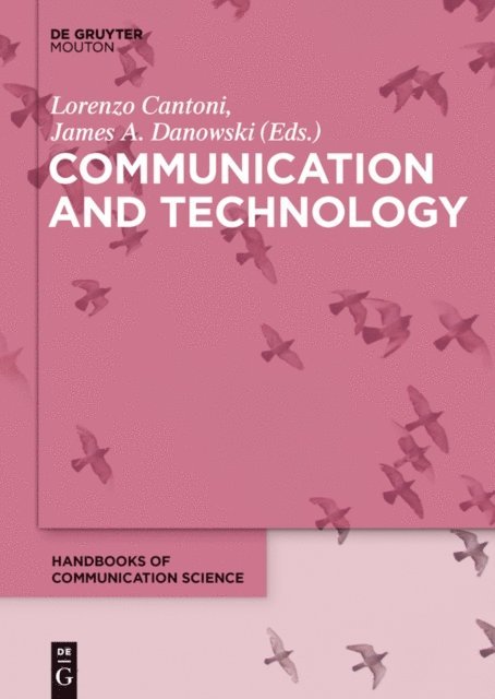 James A. Danowski, Lorenzo Cantoni - Communication and Technology, E-bok