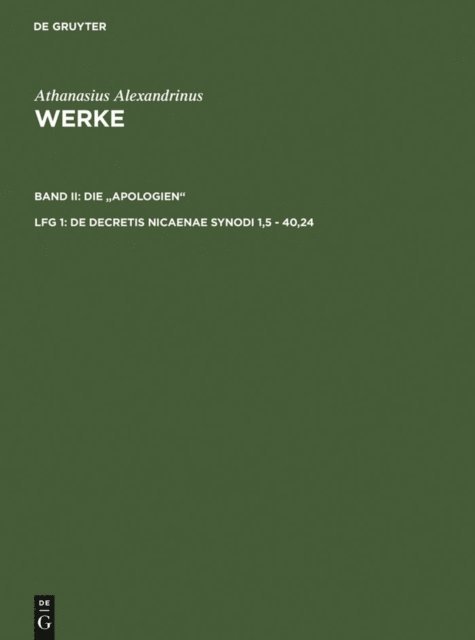 Athanasius Alexandrinus, Dietmar Wyrwa, Hanns Christof Brennecke, Martin Tetz, Hans-Georg Opitz - De decretis Nicaenae synodi 1,5 - 40,24, E-bok