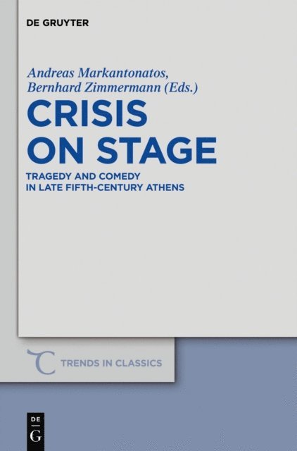 Bernhard Zimmermann, Andreas Markantonatos - Crisis on Stage, E-bok