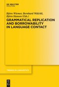 Grammatical Replication and Borrowability in Language Contact