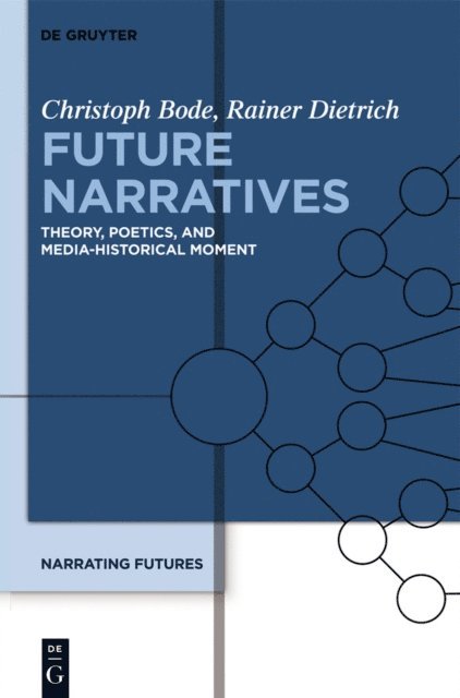 Rainer Dietrich, Christoph Bode - Future Narratives, E-bok