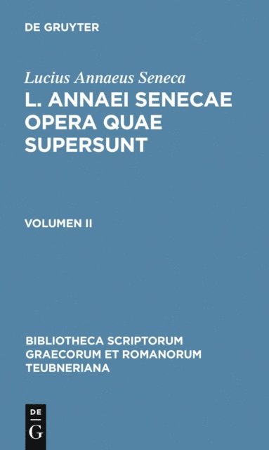 Lucius Annaeus Seneca, Friedrich Haase - L. Annaei Senecae opera quae supersunt, E-bok