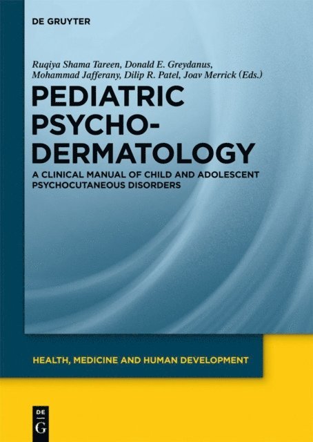 Joav Merrick, Dilip R. Patel, Mohammad Jafferany, Donald E. Greydanus, Ruqiya Shama Tareen - Pediatric Psychodermatology, E-bok